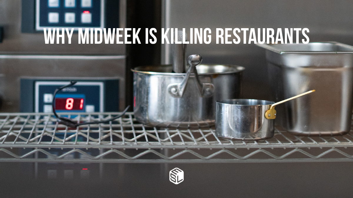 Why Midweek Is Killing Restaurants — And What I'd Do Differently